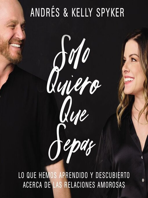 Title details for Solo quiero que sepas by Andrés Spyker - Available